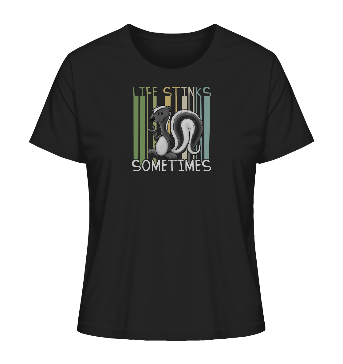 Life Stinks Sometimes Stinktier Weisheit - Ladies Organic Shirt