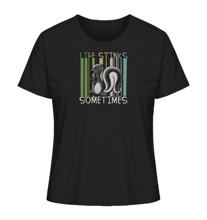 Life Stinks Sometimes Stinktier Weisheit - Ladies Organic Shirt