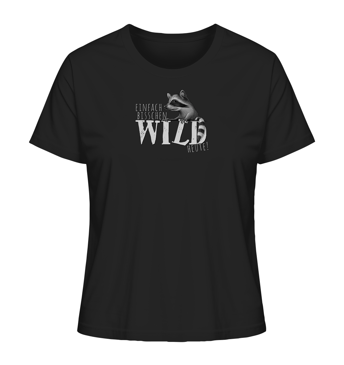 Bisschen wild heute! Waschbär - Ladies Organic Shirt