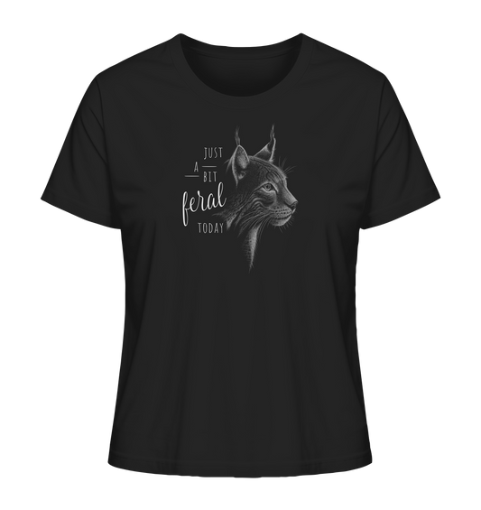 Just A Bit Feral Today! Wildkatze - Ladies Organic Shirt