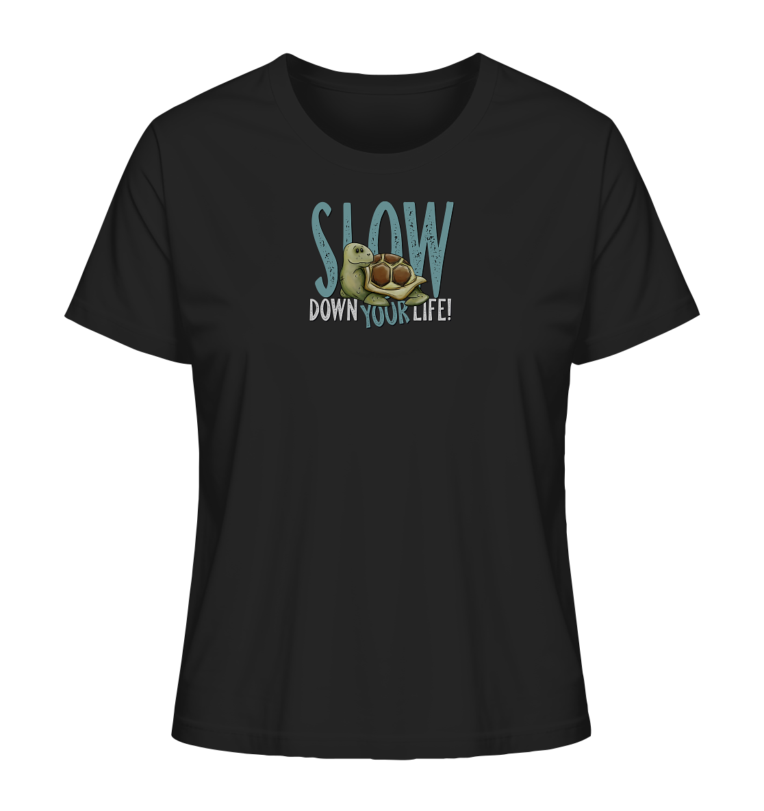 Slow Down Your Life Schildkröte - Ladies Organic Shirt