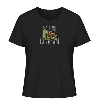 Mach mal langsam Schildkröte - Ladies Organic Shirt
