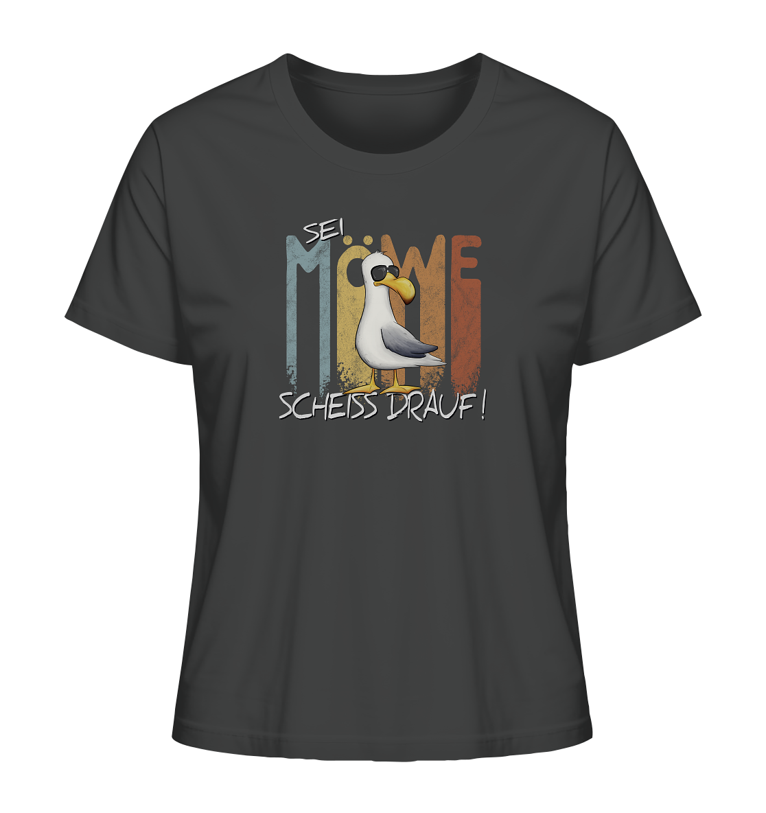 Sei Möwe Scheiß Drauf  - Ladies Organic Shirt