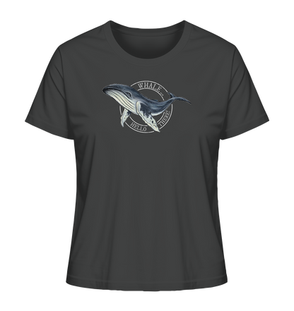 Whale, Hello There | Buckelwal - Ladies Organic Shirt