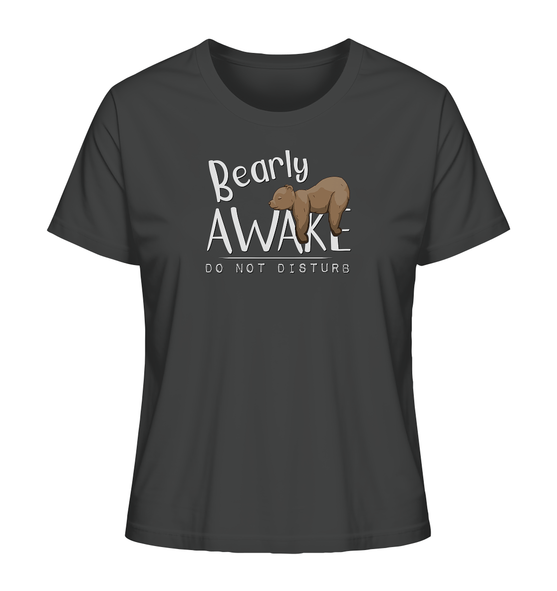 Bearly Awake Bitte nicht stören Bär - Ladies Organic Shirt