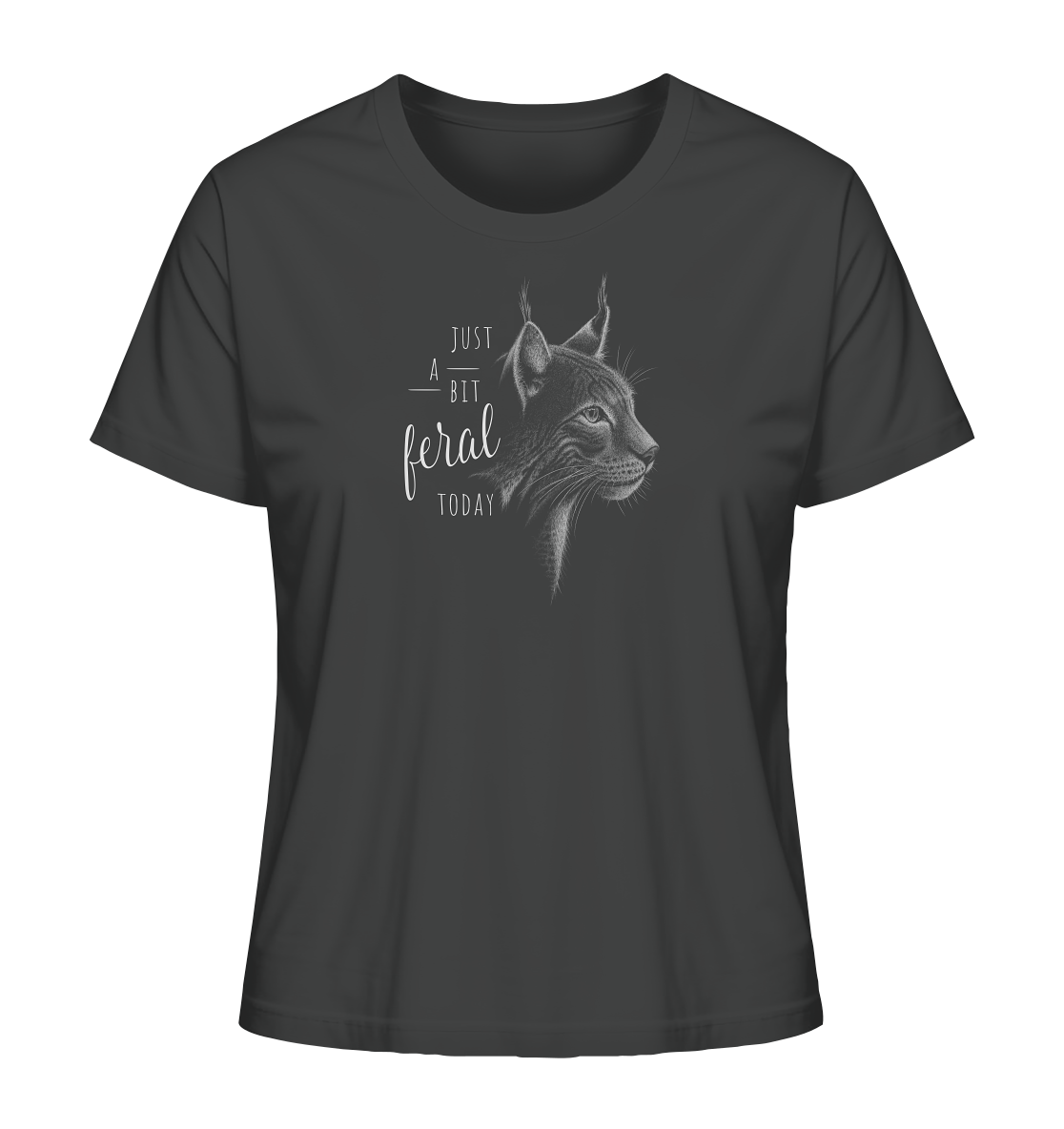 Just A Bit Feral Today! Wildkatze - Ladies Organic Shirt