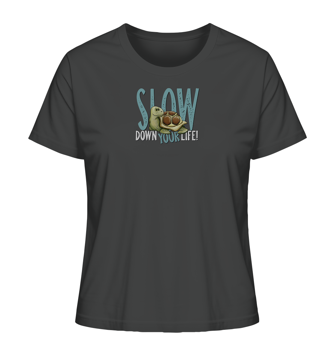 Slow Down Your Life Schildkröte - Ladies Organic Shirt