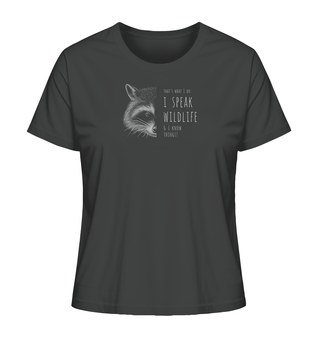 I Speak Wildlife And I Know Waschbär - Ladies Organic Shirt
