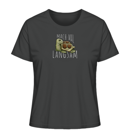 Mach mal langsam Schildkröte - Ladies Organic Shirt