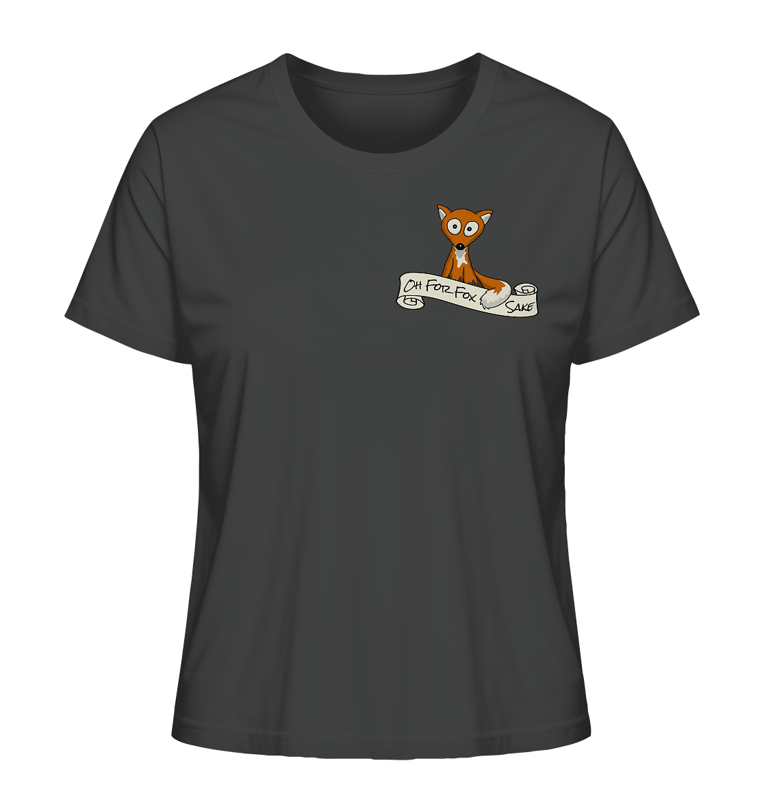 Oh For Fox Sake – Um Fuchses Willen - Ladies Organic Shirt