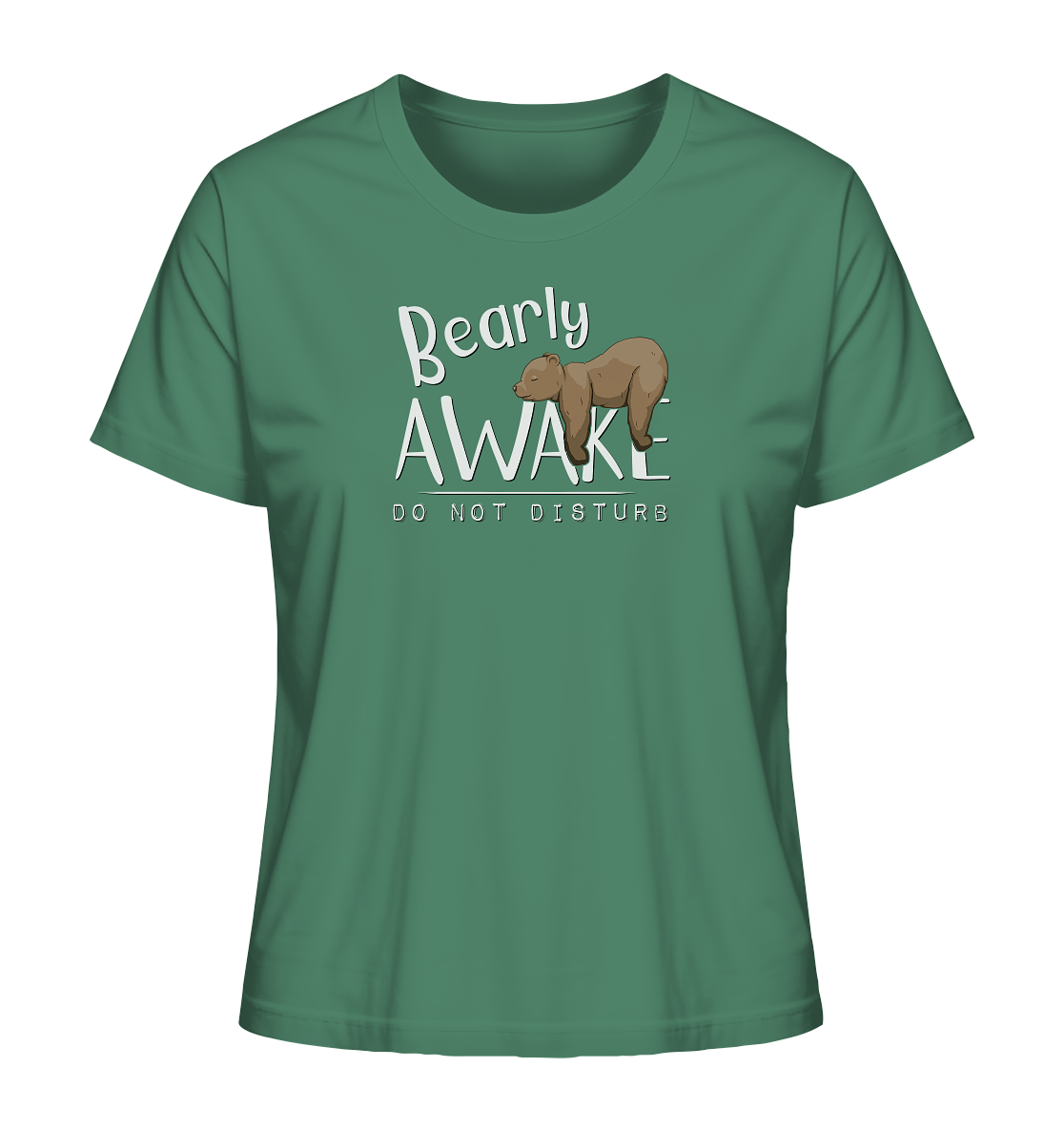 Bearly Awake Bitte nicht stören Bär - Ladies Organic Shirt