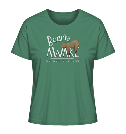 Bearly Awake Bitte nicht stören Bär - Ladies Organic Shirt