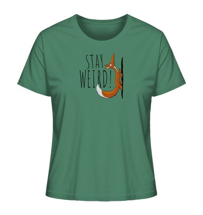 Stay Weird! Schräger Fuchs - Ladies Organic Shirt