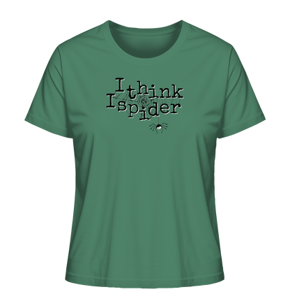 I think I spider - Spinne - Ladies Organic Shirt