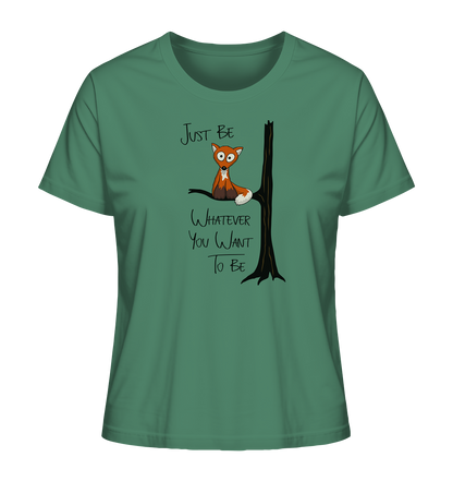 Just Be Whatever | Fuchs wie Eule - Ladies Organic Shirt