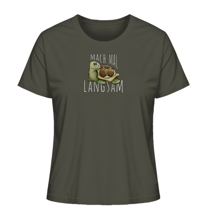 Mach mal langsam Schildkröte - Ladies Organic Shirt