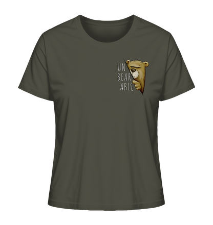 Unbearable – Unerträglich Bär - Ladies Organic Shirt