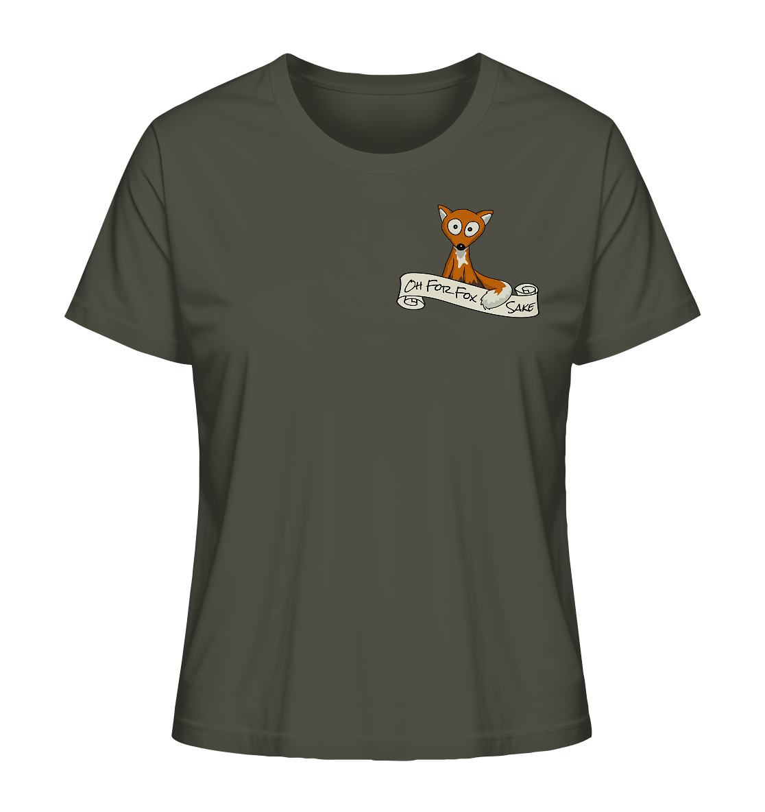 Oh For Fox Sake – Um Fuchses Willen - Ladies Organic Shirt
