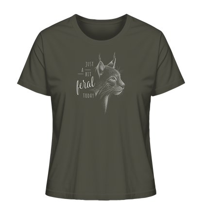 Just A Bit Feral Today! Wildkatze - Ladies Organic Shirt