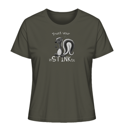 Trust Your inSTINKts Stinktier Humor - Ladies Organic Shirt