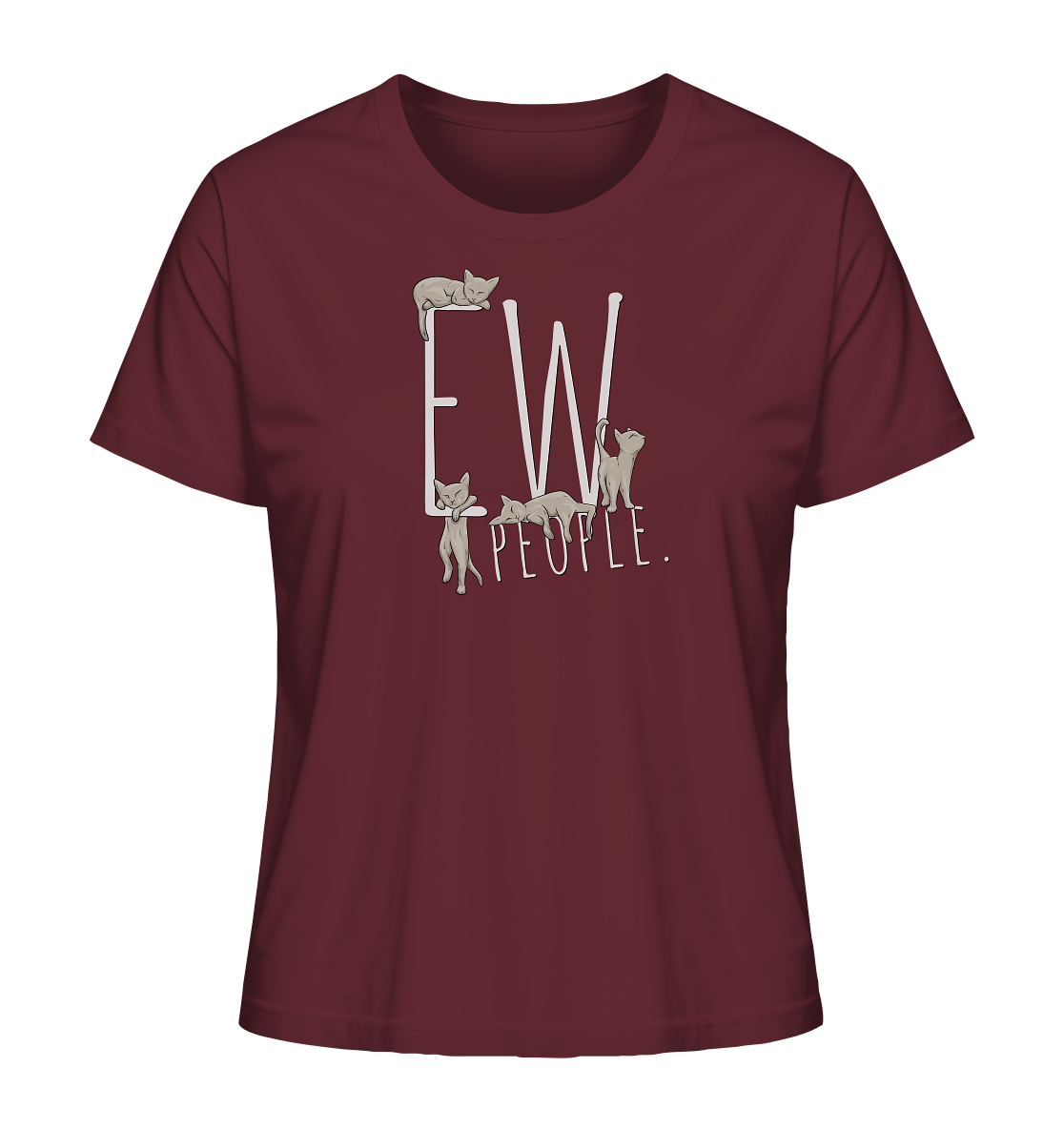 Ew, People. Sarkastische Katzen - Ladies Organic Shirt