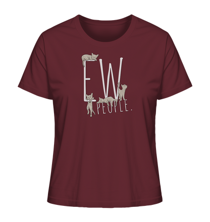 Ew, People. Sarkastische Katzen - Ladies Organic Shirt