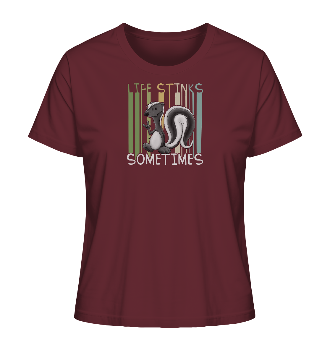 Life Stinks Sometimes Stinktier Weisheit - Ladies Organic Shirt
