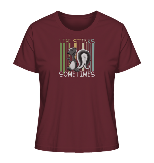 Life Stinks Sometimes Stinktier Weisheit - Ladies Organic Shirt