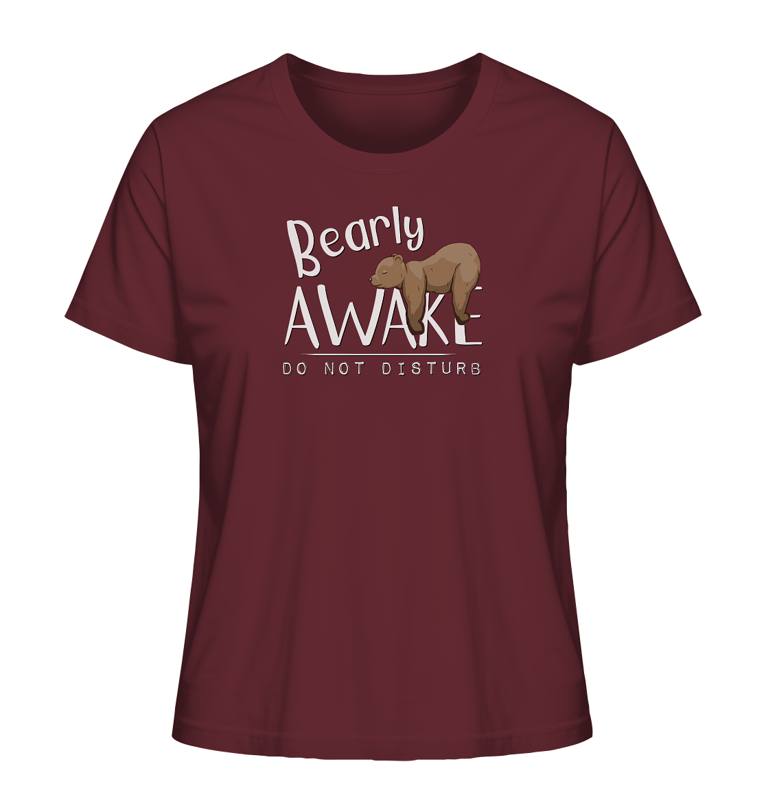 Bearly Awake Bitte nicht stören Bär - Ladies Organic Shirt