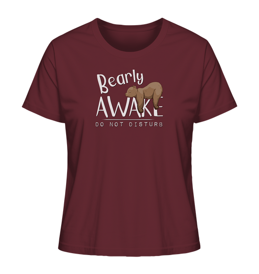 Bearly Awake Bitte nicht stören Bär - Ladies Organic Shirt