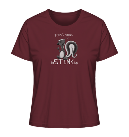 Trust Your inSTINKts Stinktier Humor - Ladies Organic Shirt