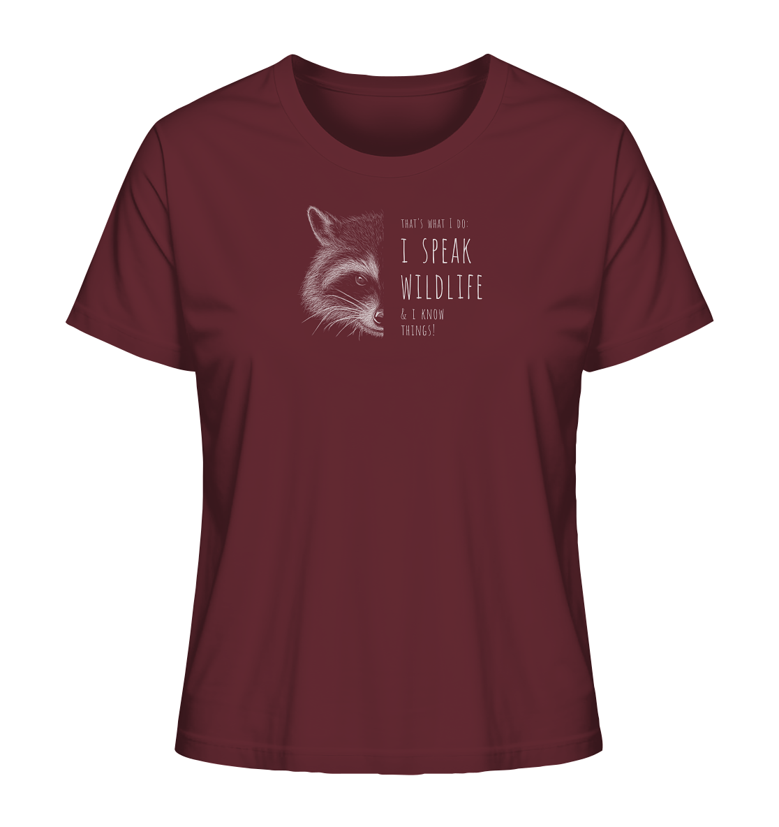 I Speak Wildlife And I Know Waschbär - Ladies Organic Shirt