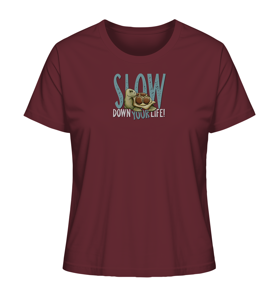 Slow Down Your Life Schildkröte - Ladies Organic Shirt