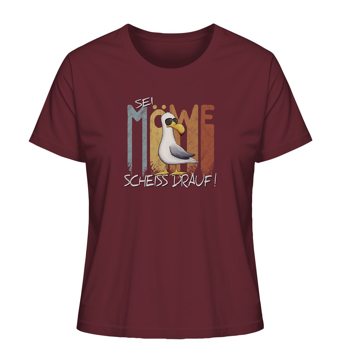 Sei Möwe Scheiß Drauf  - Ladies Organic Shirt