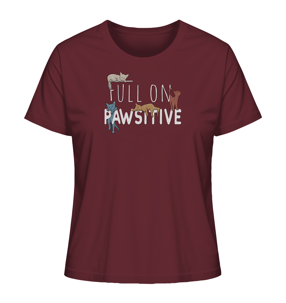 Full On Pawsitive! Gechillte Katzen - Ladies Organic Shirt