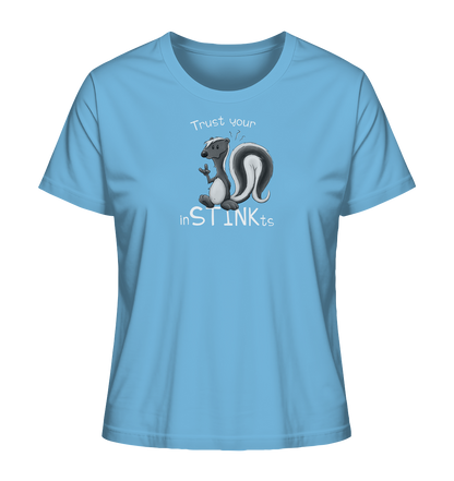 Trust Your inSTINKts Stinktier Humor - Ladies Organic Shirt