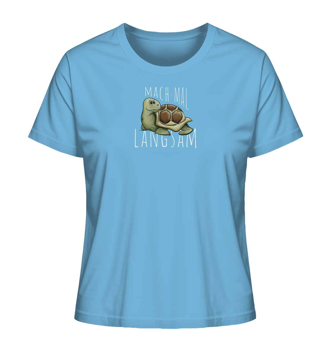 Mach mal langsam Schildkröte - Ladies Organic Shirt