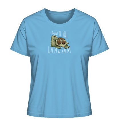 Mach mal langsam Schildkröte - Ladies Organic Shirt