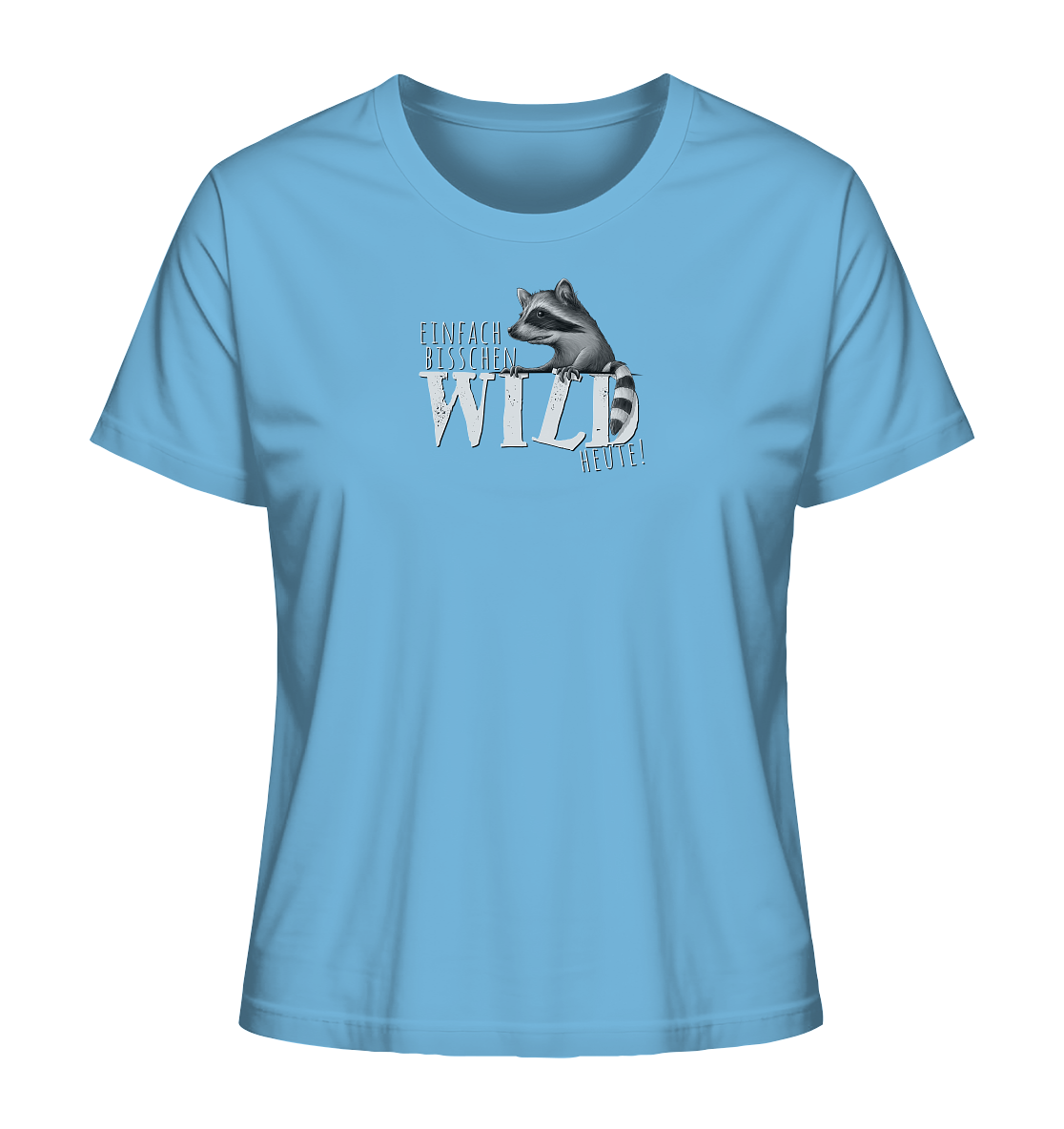 Bisschen wild heute! Waschbär - Ladies Organic Shirt