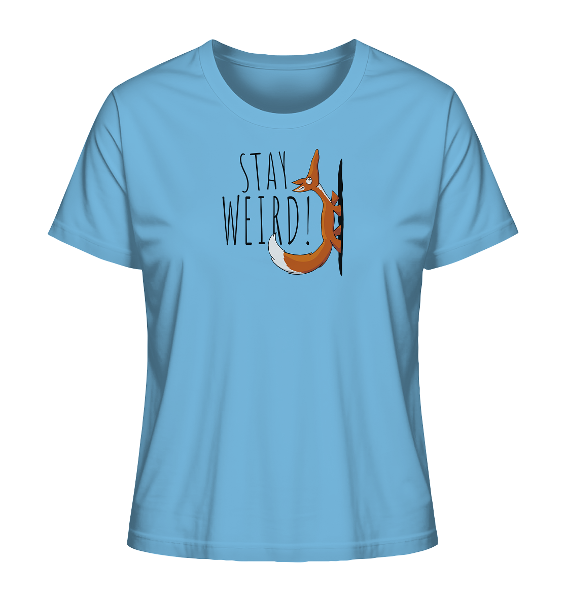 Stay Weird! Schräger Fuchs - Ladies Organic Shirt