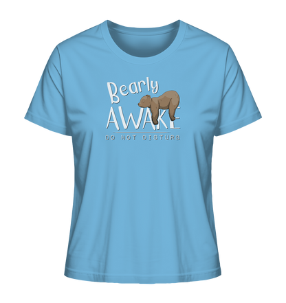 Bearly Awake Bitte nicht stören Bär - Ladies Organic Shirt