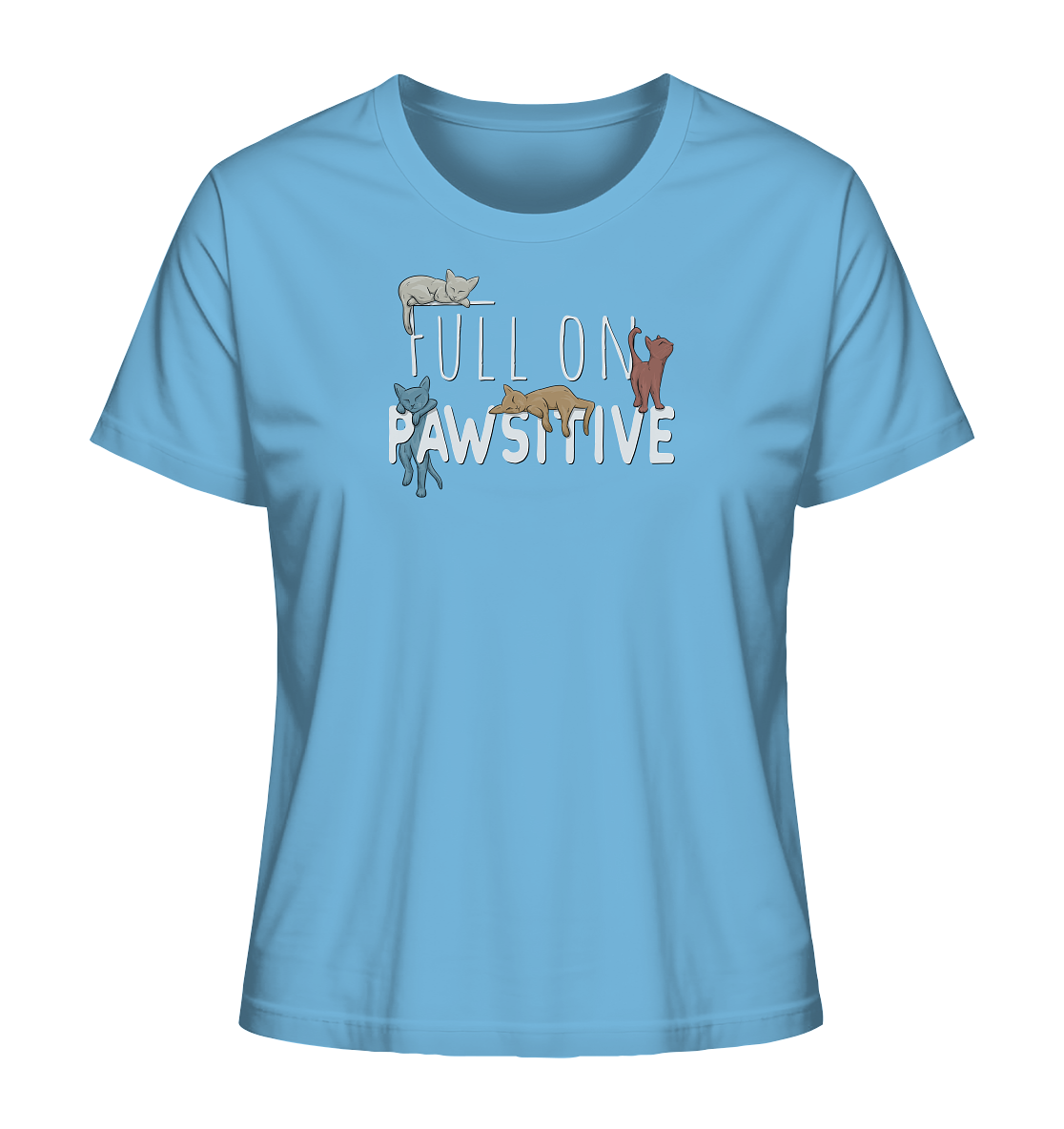 Full On Pawsitive! Gechillte Katzen - Ladies Organic Shirt
