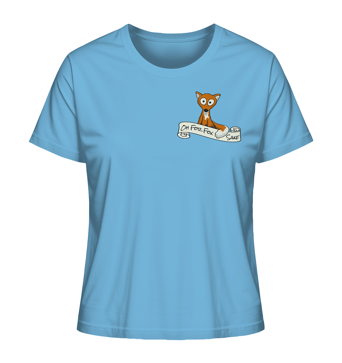 Oh For Fox Sake – Um Fuchses Willen - Ladies Organic Shirt