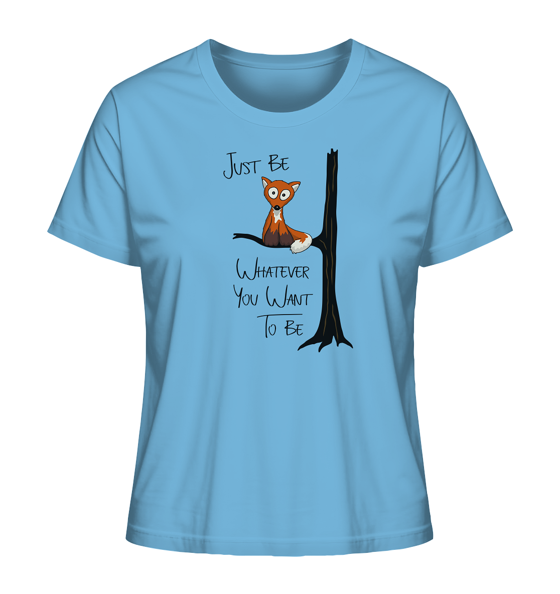 Just Be Whatever | Fuchs wie Eule - Ladies Organic Shirt