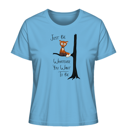 Just Be Whatever | Fuchs wie Eule - Ladies Organic Shirt