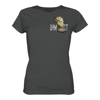 Dam It Verdammt Lustiger Biber - Ladies Organic Shirt