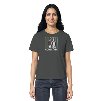 Life Stinks Sometimes Stinktier Weisheit - Ladies Organic Shirt