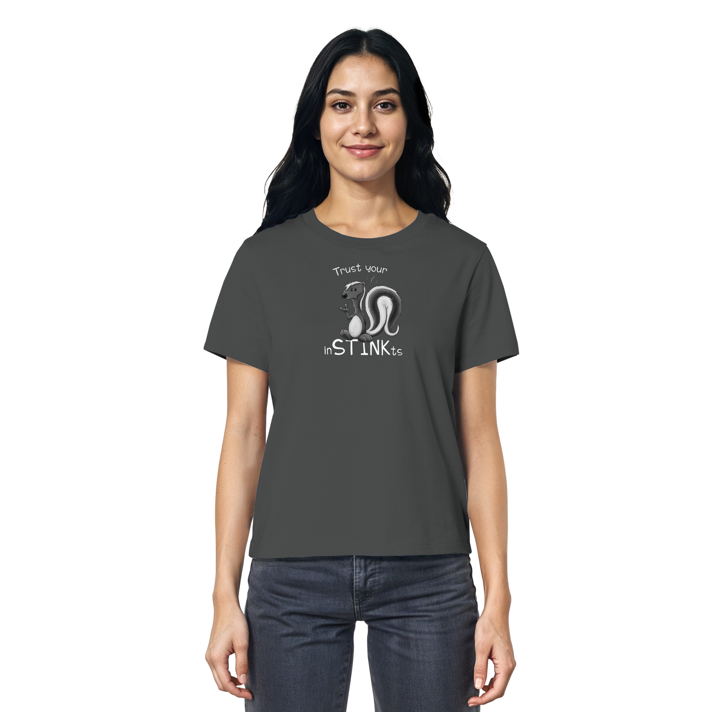 Trust Your inSTINKts Stinktier Humor - Ladies Organic Shirt