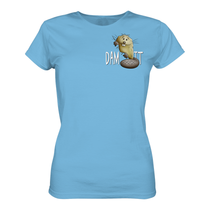 Dam It Verdammt Lustiger Biber - Ladies Organic Shirt