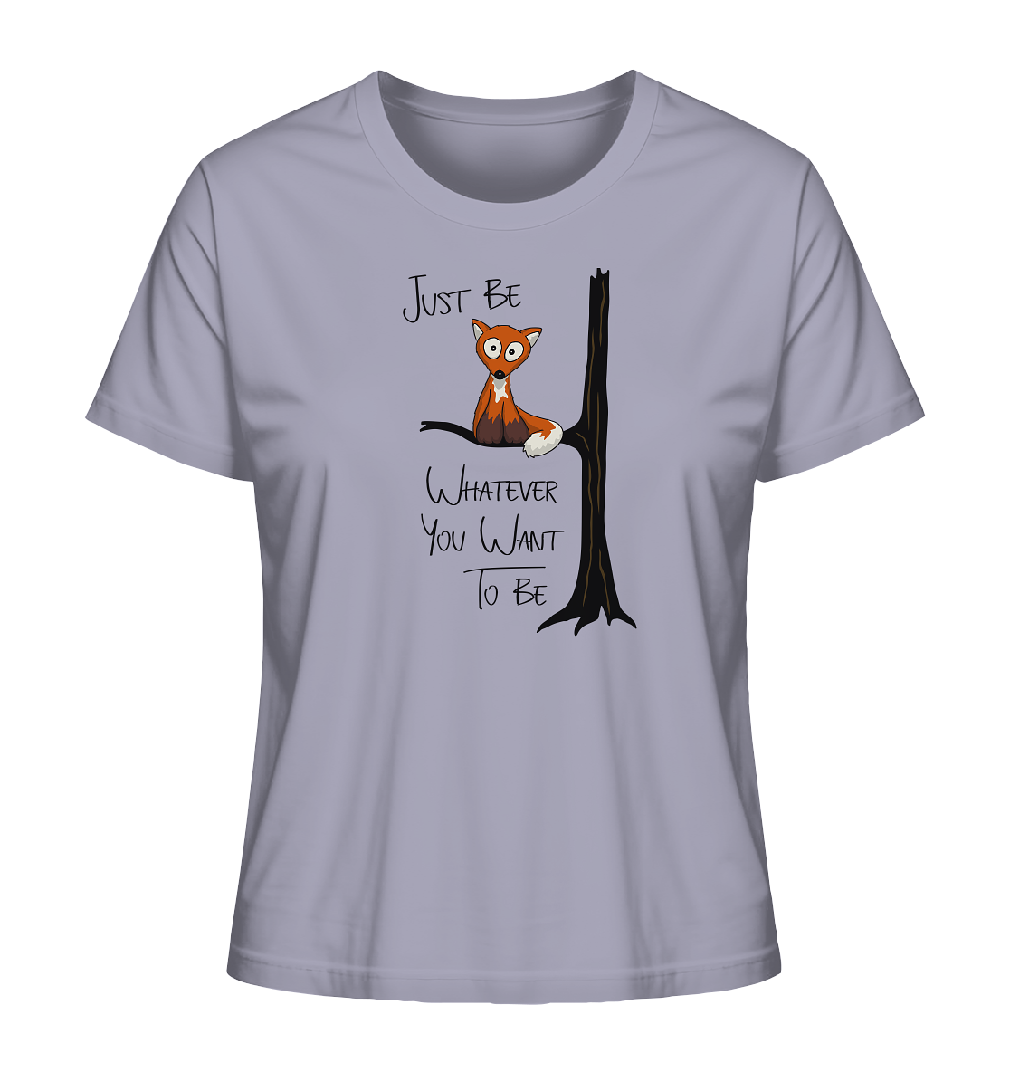 Just Be Whatever | Fuchs wie Eule - Ladies Organic Shirt